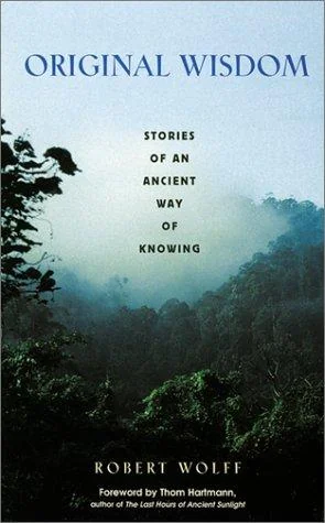 Original Wisdom: Stories of an Ancient Way of Knowing — photo 2