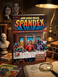 Our Gods Wear Spandex: The Secret History of Comic Book Heroes — photo 1