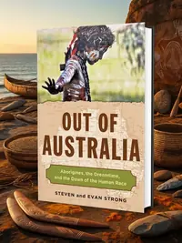Out of Australia: Aborigines, the Dreamtime, and the Dawn of the Human Race — photo 1
