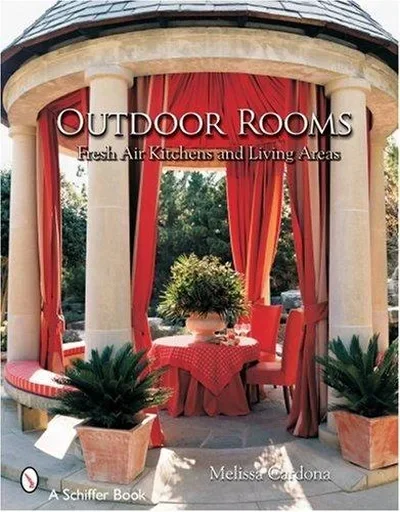 Outdoor Rooms: Ideas for Fresh-Air Kitchens and Living Areas — dewey-pub:Schiffer