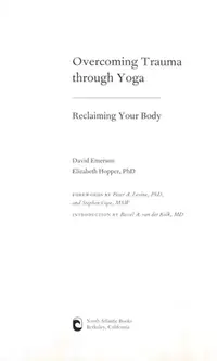 Overcoming Trauma Through Yoga: Reclaiming Your Body — photo 2