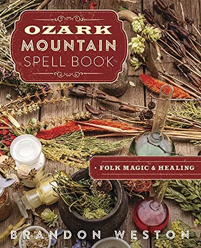 Ozark Mountain Spell Book: Folk Magic & Healing — photo 3