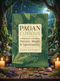 Pagan Curious: A Beginner's Guide to Nature, Magic & Spirituality Deangelo, Debra — photo 1