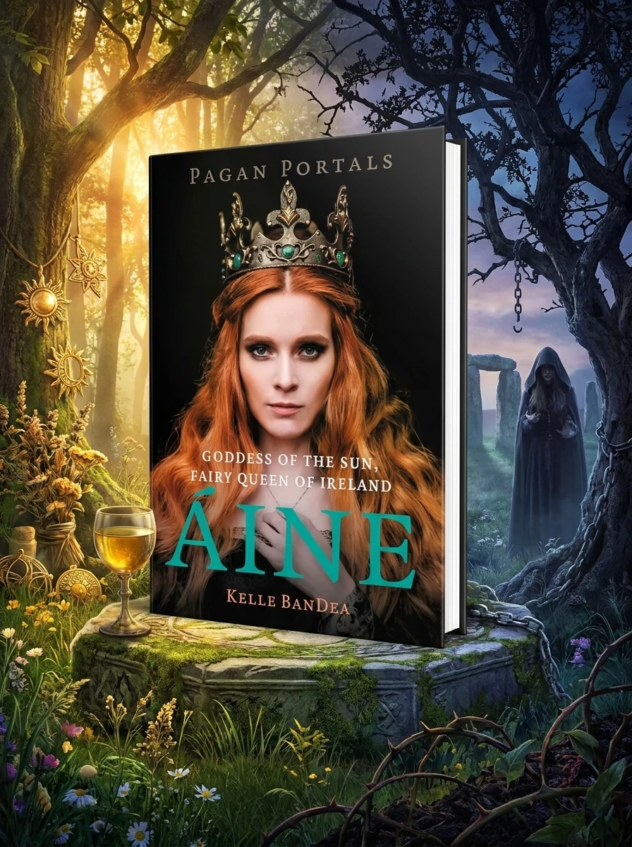 Pagan Portals - Aine: Goddess of the Sun, Fairy Queen of Ireland Bandea, Kelle