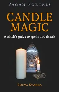 Pagan Portals - Candle Magic: A Witch's Guide to Spells and Rituals — photo 2