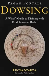 Pagan Portals - Dowsing: A Witch's Guide to Divining with Pendulums and Rods - Street Smart Starza, Lucya — photo 2