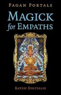 Pagan Portals - Magick for Empaths — photo 2