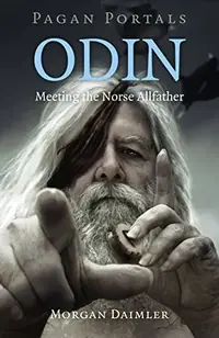 Pagan Portals - Odin: Meeting the Norse Allfather — photo 2