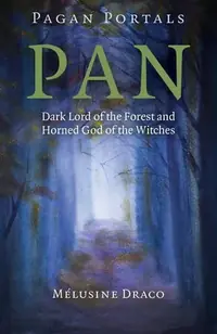 Pagan Portals - Pan: Dark Lord of the Forest and Horned God of the Witches — photo 2