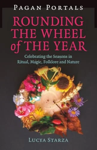 Pagan Portals - Rounding the Wheel of the Year