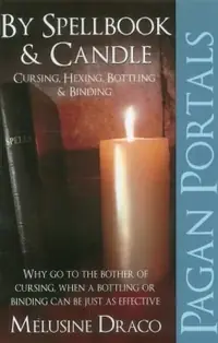 Pagan Portals - Spellbook & Candle: Cursing, Hexing, Bottling & Binding — photo 2