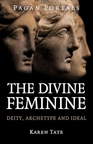 Pagan Portals - The Divine Feminine: Deity, Archetype and Ideal — photo 3