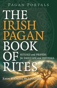 Pagan Portals - The Irish Pagan Book of Rites — photo 2