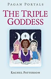 Pagan Portals - The Triple Goddess — photo 2