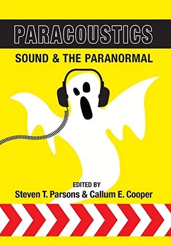 Paracoustics: Sound & the Paranormal