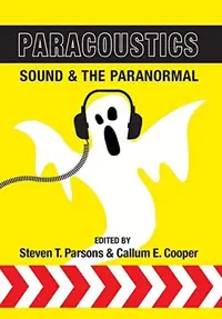 Paracoustics: Sound & the Paranormal — photo 2