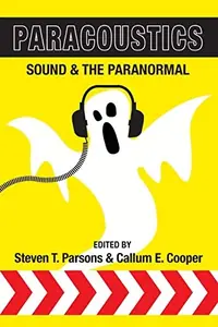 Paracoustics: Sound & the Paranormal — photo 2