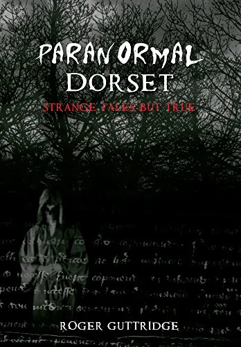 Paranormal Dorset Guttridge, Roger