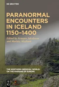 Paranormal Encounters in Iceland 1150-1400 - Ingram Academic Jakobsson, Ármann — photo 2