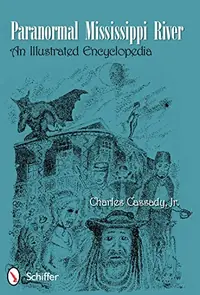Paranormal Mississippi River: An Illustrated Encyclopedia — photo 2