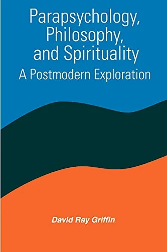 Parapsychology, Philosophy, and Spirituality: A Postmodern Exploration — photo 3