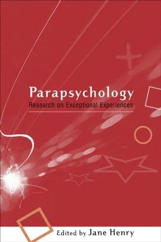 Parapsychology: Research on Exceptional Experiences