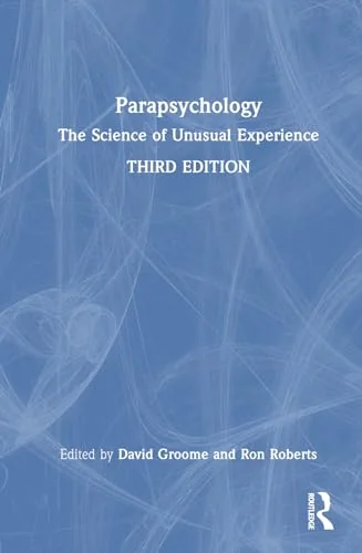 Parapsychology: The Science of Unusual Experience