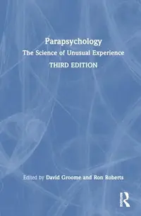 Parapsychology: The Science of Unusual Experience — photo 2