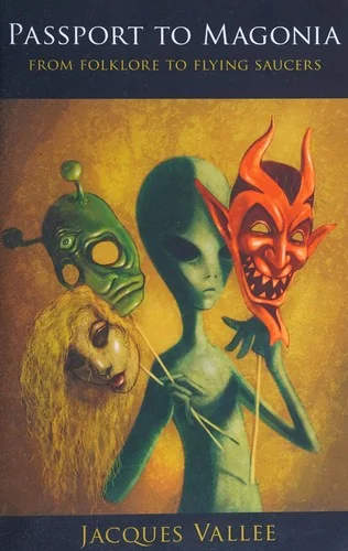 Passport to Magonia: From Folklore to Flying Saucers