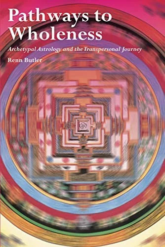 Pathways to Wholeness: Archetypal Astrology and the Transpersonal Journey — photo 3