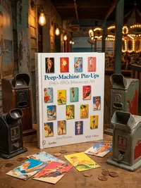 Peep-Machine Pin-Ups: 1940s-1950s Mutoscope Art Preziosi, Don — photo 1