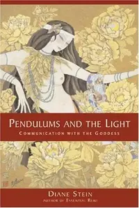 Pendulums and the Light: Communication with the Goddess — photo 2