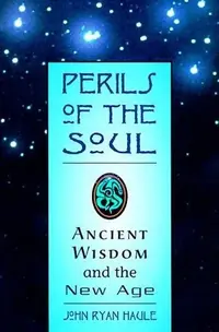 Perils of the Soul: Ancient Wisdom and the New Age — photo 2