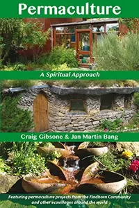 Permaculture: A Spiritual Approach — photo 2