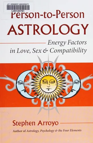 Person-To-Person Astrology: Energy Factors in Love, Sex and Compatibility
