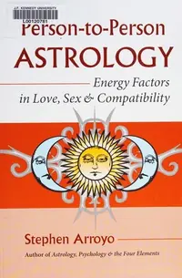 Person-To-Person Astrology: Energy Factors in Love, Sex and Compatibility — photo 2