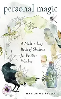 Personal Magic: A Modern-Day Book of Shadows for Positive Witches — photo 2