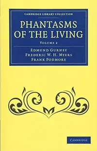 Phantasms of the Living - Volume 2 Gurney, Edmund — photo 2