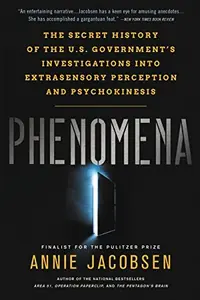 Phenomena: The Secret History of the U.S. Government's Investigations Into Extrasensory Perception and Psychokinesis — photo 2