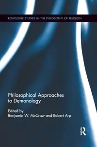 Philosophical Approaches to Demonology McCraw, Benjamin W — photo 2