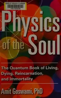 Physics of the Soul: The Quantum Book of Living, Dying, Reincarnation, and Immortality (Revised) — photo 2