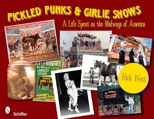 Pickled Punks and Girlie Shows: A Life Spent on the Midways of America: A Life Spent on the Midways of America — photo 3
