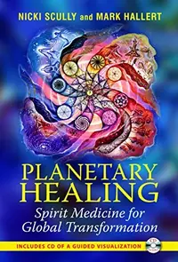 Planetary Healing: Spirit Medicine for Global Transformation [With CD (Audio)] — photo 2