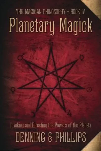 Planetary Magick: Invoking and Directing the Powers of the Planets Denning, Melita — dewey-133