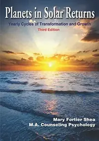 Planets in Solar Returns: Yearly Cycles of Transformation and Growth — photo 3