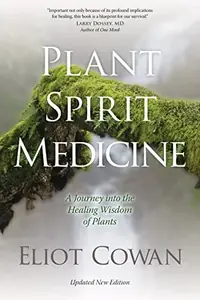 Plant Spirit Medicine: A Journey Into the Healing Wisdom of Plants — photo 2