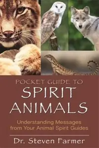 Pocket Guide to Spirit Animals: Understanding Messages from Your Animal Spirit Guides — photo 2