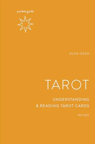 Pocket Guide to the Tarot, Revised: Understanding and Reading Tarot Cards Oken, Alan