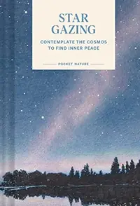 Pocket Nature: Stargazing: Contemplate the Cosmos to Find Inner Peace Krishna, Swapna — photo 2