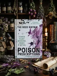 Poison Prescriptions: Power Plant Medicine, Magic & Ritual — photo 1